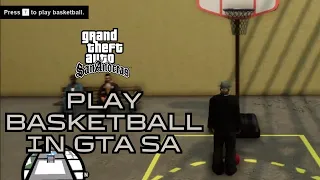 How to Play Basketball in GTA San Andreas 2024?