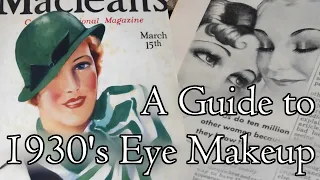 Real 1930s Eye Makeup ~ An In-Depth Guide