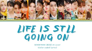 Life Is Still Going On [NCT DREAM] - cover by SEVENTEEN AI - (Color Coded Lyrics)