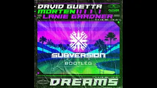 David Guetta & MORTEN ft. Lanie Gardner - Dreams (Subversion Bootleg)