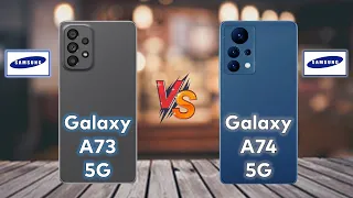 Samsung Galaxy A74 5G Vs Samsung Galaxy A73 5G  || Techvs