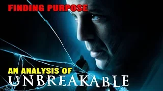 Finding Purpose: UNBREAKABLE (2000) movie analysis