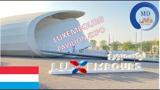Luxembourg pavilion expo 2020 Dubai | INSIDE LUXEMBOURG PAVILION EXPO