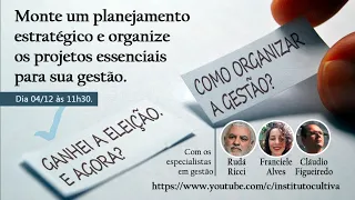 Ganhei a eleição, e agora?