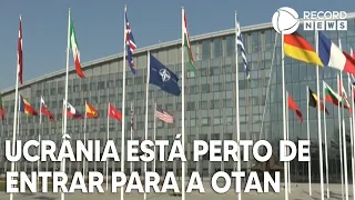 Ucrânia está perto de entrar para a Otan