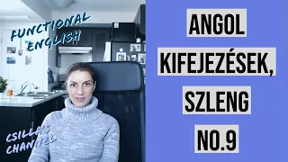 ANGOL KIFEJEZÉSEK, SZLENG no.9
