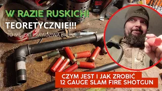W razie Ruskich :) Czym jest i jak zrobić 12 gauge Slam fire shotgun TEORETYCZNIE #garazocalalego