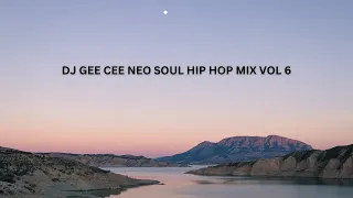 NEO SOUL  HIP HOP MIX VOL 6