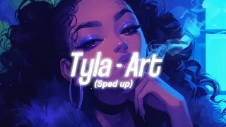 Tyla - Art (Sped Up)