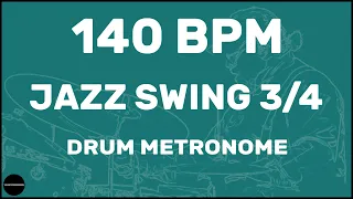 Jazz Swing 3/4 | Drum Metronome Loop | 140 BPM