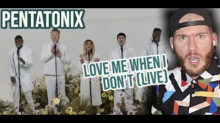 Pentatonix LOVE ME WHEN I DON'T Reaction - Pentatonix Reaction Love Me When I Don't (Live) - ❤️❤️❤️