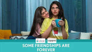 Dice Media | Some Friendships Are Forever | Ft. Urvi Singh & Simran Natekar