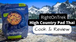 RightOnTrek High Country Pad Thai | Cook & Review | YOU HAVE TO TRY THIS BACKPACKING/HIKING MEAL