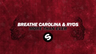 Breathe Carolina & Ryos - More Than Ever (Original Mix)