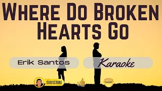 WHERE DO BROKEN HEARTS GO | Erik Santos | Whitney Houston | Karaoke