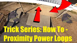FPV Freestyle Trick Series: How To - Proximity Power Loops