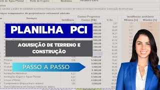 Como preencher a Planilha PCI - Aquisição de terreno e construção.