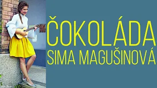 Čokoláda - Sima Magušinová /Text/