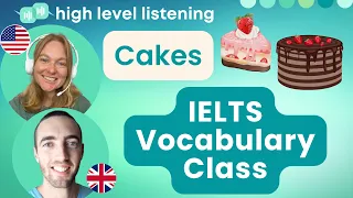 IELTS Vocabulary #2 - Cakes - High-band IELTS Vocabulary Podcast on IELTS Speaking Part 1 Topics