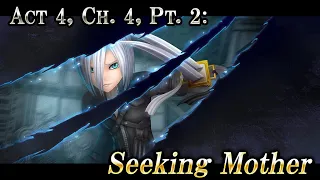 Act 4, Ch. 4, Pt. 2: Seeking Mother – DISSIDIA FINAL FANTASY OPERA OMNIA