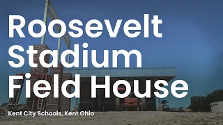 Kent City Schools - Roosevelt Stadium Field House Tour