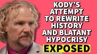 Sister Wives - Kody's Attempt To Rewrite History And Blatant Favoritism EXPOSED!