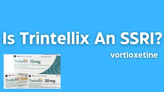 Is Trintellix (Vortioxetine) An SSRI?