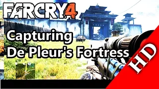 Far cry 4 capturing  De Pleur's Fortress easy way