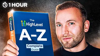 Complete GoHighLevel Guide For SMMA Owners (A-Z)