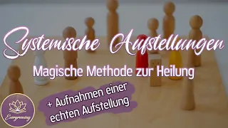 Systemische Aufstellungen 👫 Magische Methode zur Heilung