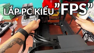 Hướng Dẫn Lắp Máy Tính Góc Nhìn NGƯỜI THỨ NHẤT - POV PC Build