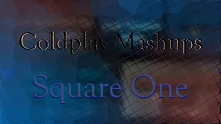 Coldplay Mashups -  Square One Mashup! (Glastonbury, Austin City, Toronto, and Jools Holland)