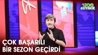 Rıdvan Dilmen Galatasaray'ın Performansını Değerlendirdi  | %100 Futbol
