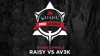 Raisy vs Av3k - Quake Pro League - Stage 2 Finals - Day 2