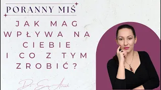 Jak Mag wpływa na Ciebie i co z tym zrobić? (Poranny MIŚ)