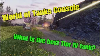 World of Tanks Console - What is the best Tier IV tank?
