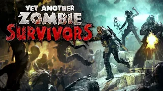 Survive Against the Undead Horde! - Yet Another Zombie Survivors