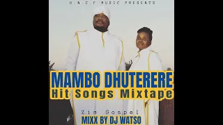 Mambo Dhuterere [ Hit Songs ] Mixtape By | Dj Watso O.n.c.f Music | Zim Gospel +27 84 574 4088