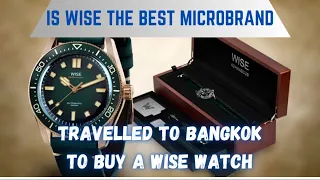 WISE WATCH SHOPPING IN THAILAND - ARE THEY THE BEST MICROBRAND ?