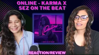 ONLINE (KARMA x SEZ ON THE BEAT) REACTION/REVIEW!