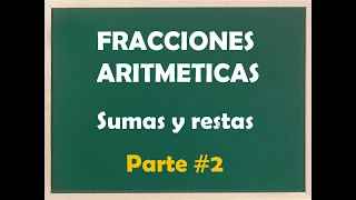 Suma y Resta de Fracciones con diferente Denominador