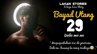 BAYAD UTANG | Ep.29 | ISUBO MO NA | Big Boss Lakan Stories | Pinoy BL Story #blseries #blstory