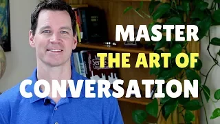 Master the Art of Conversation (Part 1 of 4)