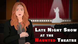 Late Night Show at the Haunted Theatre | Horror Animated Stories
