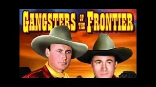 Gangsters of the Frontier - Classic western movies full length