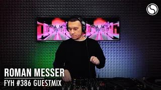 Roman Messer - Find Your Harmony Episode #386 Guest Mix