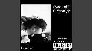 Fuck off (Freestyle)