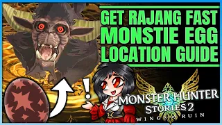 Rajang Monstie Egg Location - How to Get Rajang ASAP - Ultimate Guide - Monster Hunter Stories 2!