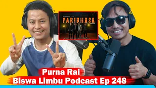 Purna Rai (Singer,Songwriter,Composer) Biswa Limbu Podcast Episode 248