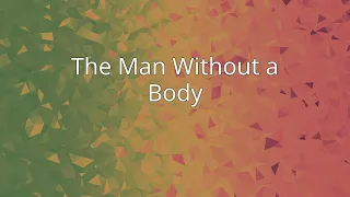 The Man Without a Body